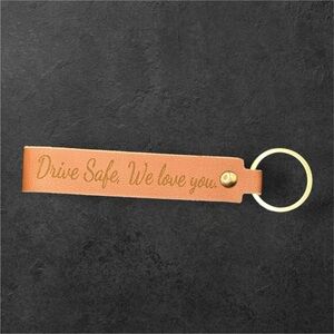 Custom engraved keychain. Drive safe, we love you!​